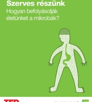 Rob Knight: Szerves részünk - Hogyan befolyásolják életünket a mikrobák?